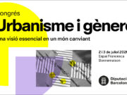 El Congrés Internacional d’Urbanisme i Gènere 2026 analitzarà els reptes de l’urbanisme femení